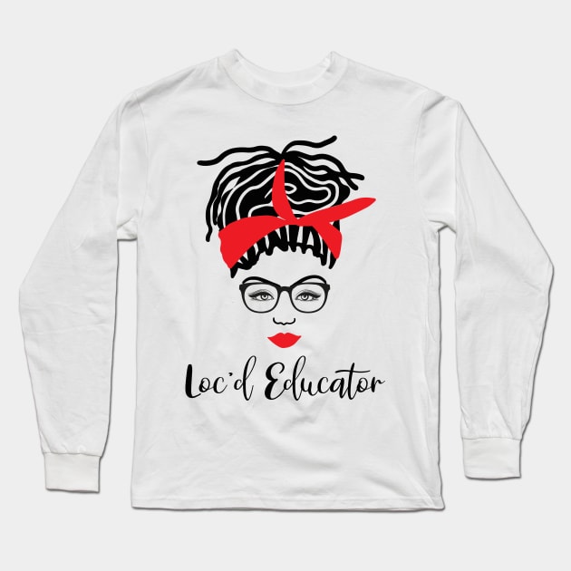 Loc'd Educator Black Teacher Long Sleeve T-Shirt by blackartmattersshop